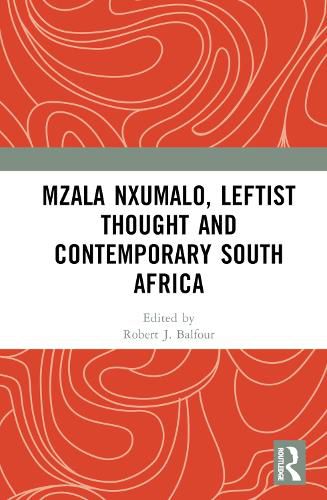 Cover image for Mzala Nxumalo, Leftist Thought and Contemporary South Africa