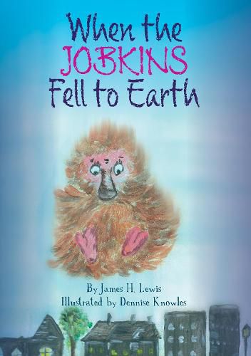 When the Jobkins Fell to Earth