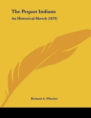 The Pequot Indians: An Historical Sketch (1879)