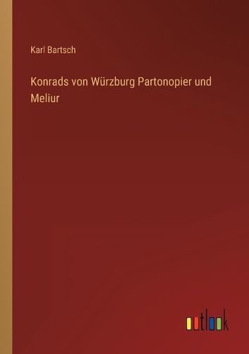 Cover image for Konrads von Wurzburg Partonopier und Meliur