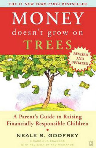 Cover image for Money Doesn't Grow On Trees: A Parent's Guide To Raising Financially Responsible Children