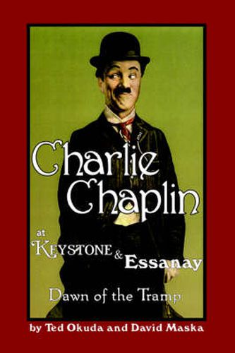 Cover image for Charlie Chaplin at Keystone and Essanay: Dawn of the Tramp