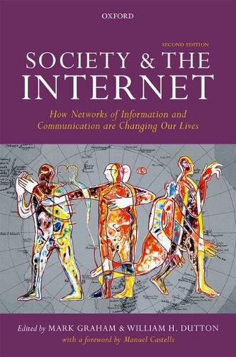 Cover image for Society and the Internet: How Networks of Information and Communication are Changing Our Lives