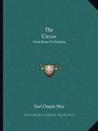 The Circus: From Rome to Ringling