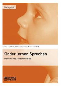 Cover image for Kinder lernen Sprechen. Theorien des Spracherwerbs