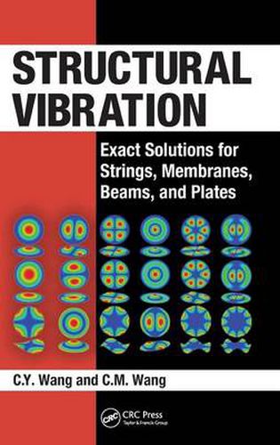 Cover image for Structural Vibration: Exact Solutions for Strings, Membranes, Beams, and Plates