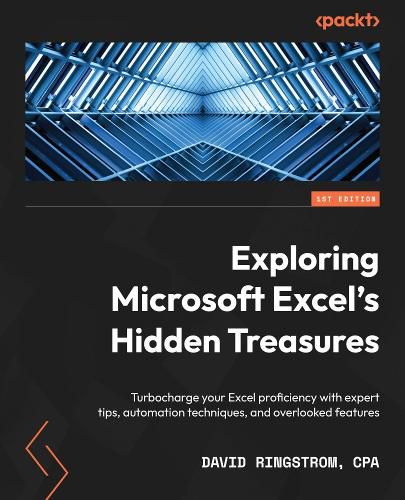 Cover image for Exploring Microsoft Excel's Hidden Treasures: Turbocharge your Excel proficiency with expert tips, automation techniques, and overlooked features