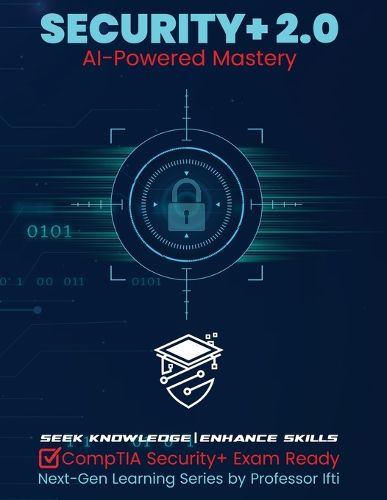 Cover image for Security+ 2.0 AI-Powered Mastery