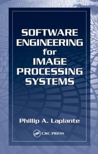 Cover image for Software Engineering for Image Processing Systems