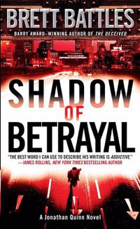 Cover image for Shadow of Betrayal: A Jonathan Quinn Novel