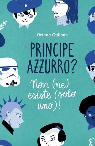 Cover image for Principe azzurro? Non (ne) esiste (solo uno)!