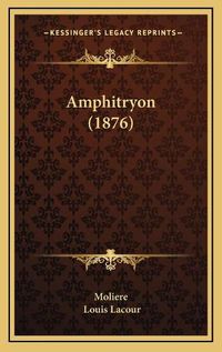 Cover image for Amphitryon (1876)