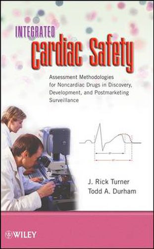 Cover image for Integrated Cardiac Safety: Assessment Methodologies for Noncardiac Drugs in Discovery, Development, and Postmarketing Surveillance