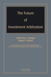 Cover image for The Future of Investment Arbitration