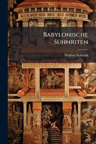 Cover image for Babylonische S Hnriten: Besonders Mit R Cksicht Auf Priester Und B Sser