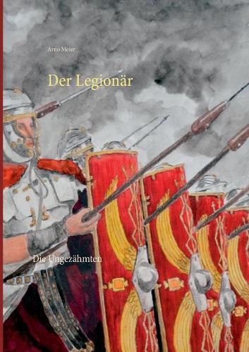 Cover image for Der Legionar: Die Ungezahmten