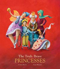 Cover image for The Truly Brave Princesses