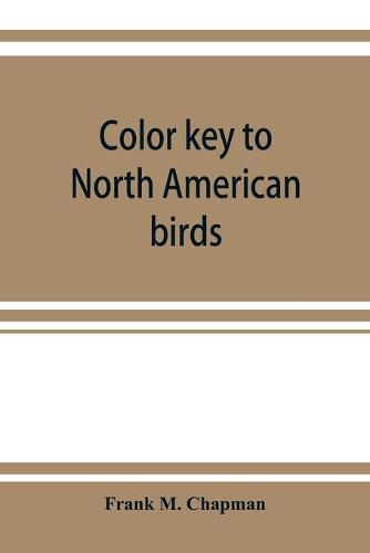 Cover image for Color key to North American birds; with bibliographical appendix