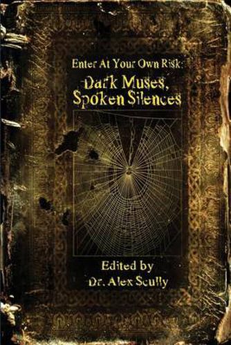 Cover image for Enter at Your Own Risk: Dark Muses, Spoken Silences