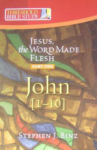 Jesus, the Word Made Flesh: John 1-10