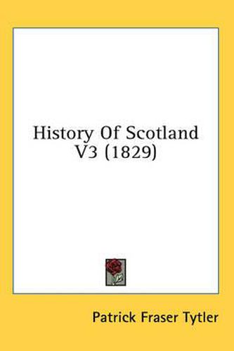 Cover image for History of Scotland V3 (1829)