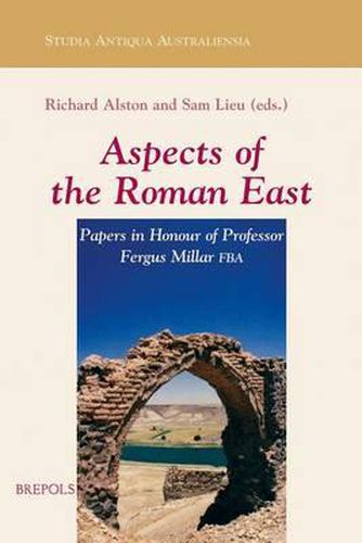 Cover image for Aspects of the Roman East. Volume I: Papers in Honour of Professor Fergus Millar Fba
