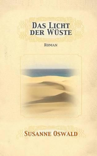 Cover image for Das Licht der Wueste: Roman