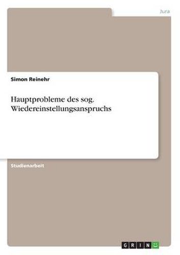 Cover image for Hauptprobleme des sog. Wiedereinstellungsanspruchs