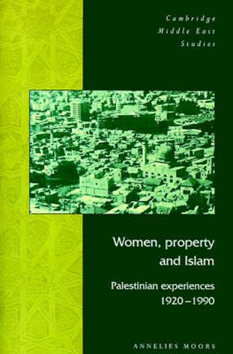 Cover image for Women, Property and Islam: Palestinian Experiences, 1920-1990