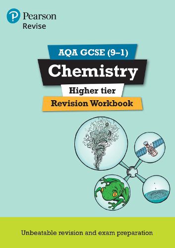 Pearson REVISE AQA GCSE (9-1) Chemistry Higher Revision Workbook: for home learning, 2022 and 2023 assessments and exams