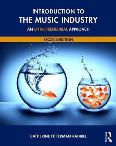 Cover image for Introduction to the Music Industry: An Entrepreneurial Approach, Second Edition