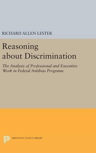 Reasoning about Discrimination: The Analysis of Professional and Executive Work in Federal Antibias Programs