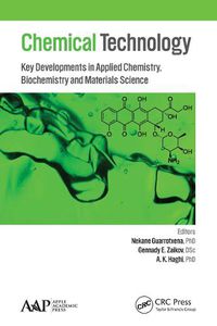 Cover image for Chemical Technology: Key Developments in Applied Chemistry, Biochemistry and Materials Science