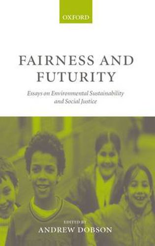 Cover image for Fairness and Futurity: Essays on Environmental Sustainability and Social Justice