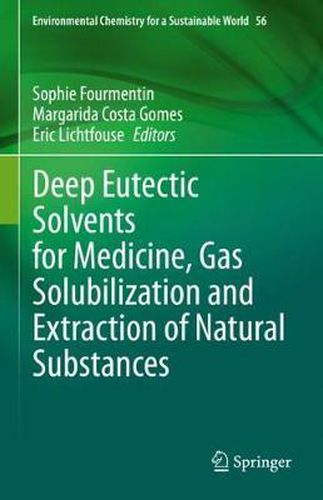 Cover image for Deep Eutectic Solvents for Medicine, Gas Solubilization and Extraction of Natural Substances