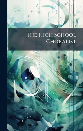Cover image for The High School Choralist