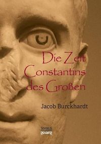 Cover image for Die Zeit Constantins des Grossen