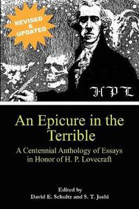 Cover image for An Epicure in the Terrible: A Centennial Anthology of Essays in Honor of H. P. Lovecraft