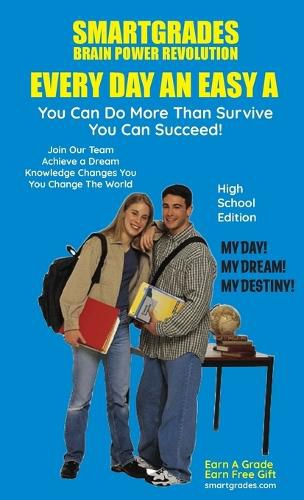 Cover image for EVERY DAY AN EASY A Study Skills (High School Edition) SMARTGRADES BRAIN POWER REVOLUTION