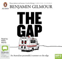 Cover image for The Gap: An Australian Paramedic's Summer on the Edge