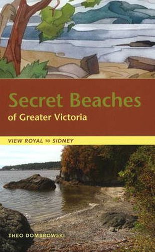 Cover image for Secret Beaches of Greater Victoria: View Royal to Sidney