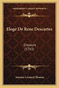 Cover image for Eloge de Rene Descartes: Discours (1765)