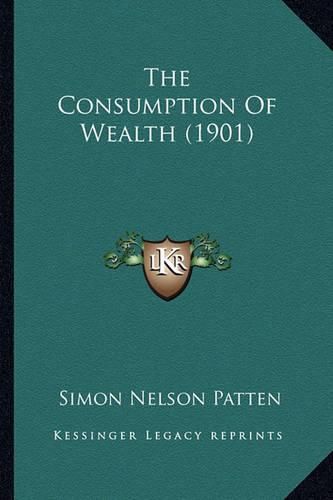 The Consumption of Wealth (1901)