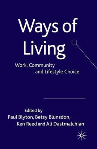 Cover image for Ways of Living: Work, Community and Lifestyle Choice