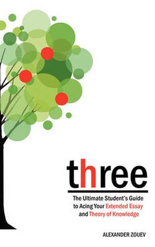 Cover image for Three: The Definitive Student's Guide to the Extended Essay and Theory of Knowledge
