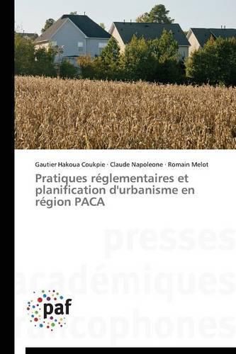 Pratiques Reglementaires Et Planification d'Urbanisme En Region Paca