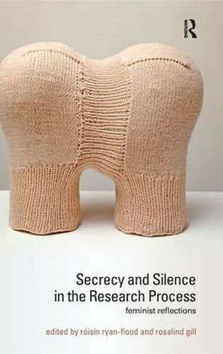 Cover image for Secrecy and Silence in the Research Process: Feminist Reflections