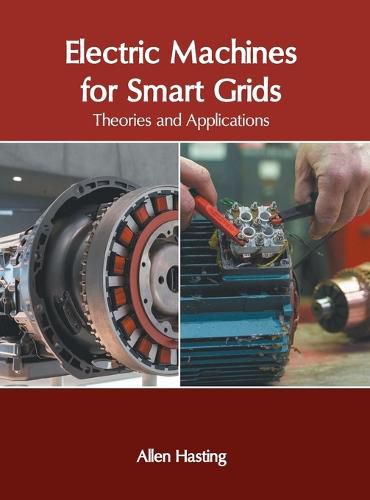 Cover image for Electric Machines for Smart Grids: Theories and Applications