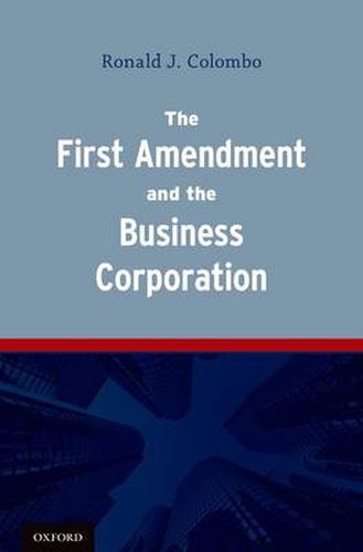 Cover image for The First Amendment and the Business Corporation