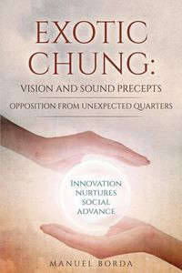 Cover image for Exotic Chung: Vision and Sound Precepts